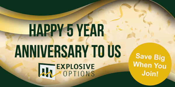 Explosive Options 5 Anniversary Sale