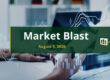 Market Blast Aug 5, 2026