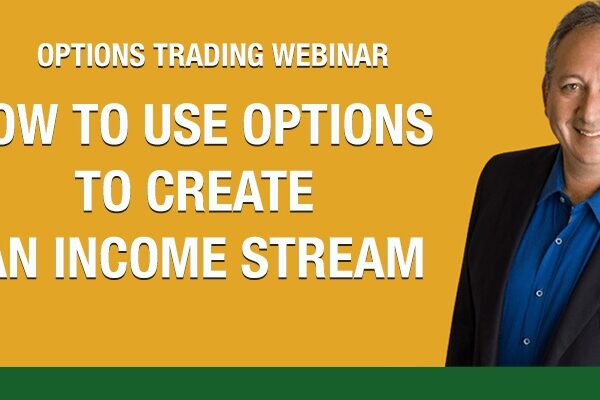 How to use options to create an income stream | options trading webinar