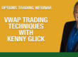 options trading webinar | VWAP trading techniques with Kenny Glick