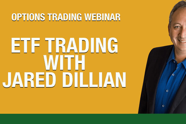 ETF trading with Jared Dillian | options trading webinar