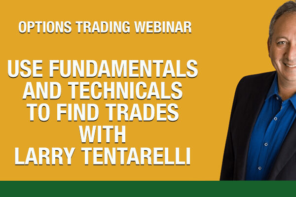 fundaments and technicals to find trades | options trading webinar